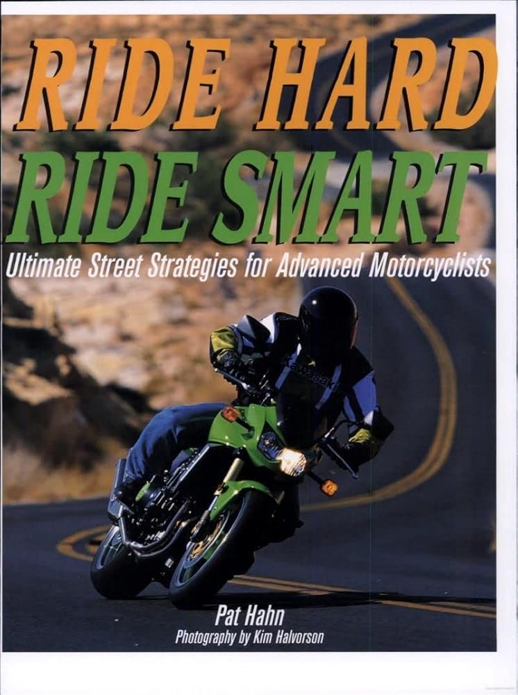 Ride Hard, Ride Smart: Ultimate Street Strategies for Advanced Motorcyclists cover image