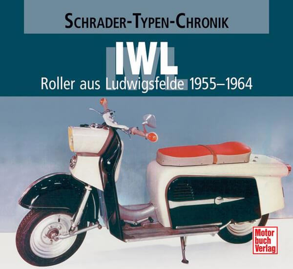 IWL - Roller aus Ludwigsfelde 1955-1964 Typen Chronik