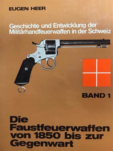 Die Faustfeuerwaffen von 1850 bis zur Gegenwart