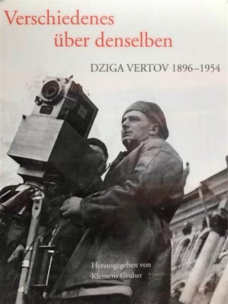 Verschiedenes über denselben - Dziga Vertov 1896-1954