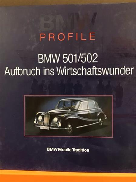 BMW 501/502 - Aufbruch ins Wirschaftswunder -BMW Profile