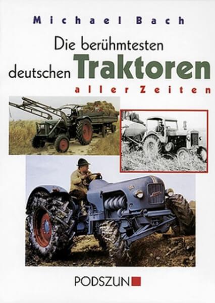 Die berühmtesten deutschen Traktoren aller Zeiten