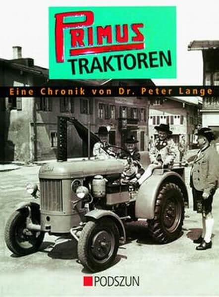 Primus Traktoren - Eine Chronik von Dr. Peter Lange