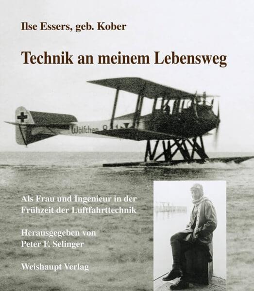 Technik an meinem Lebensweg - Als Frau und Ingenieur in der Frühzeit der Luftfahrttechnik