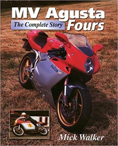 MV Agusta Fours - The Complete Story