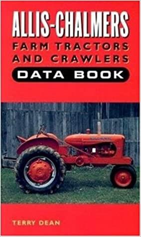 Allis-Chalmers Farms Tractors and Crawlers Data Book