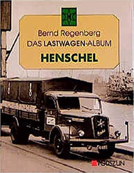 Das Lastwagen-Album HENSCHEL