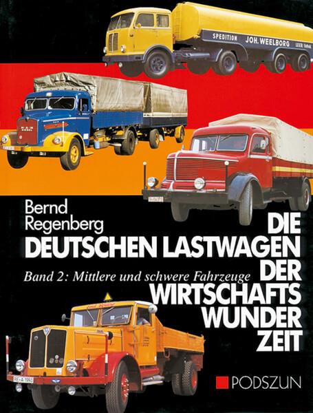 Die deutschen Lastwagen der Wirtschaftswunderzeit - Band 2